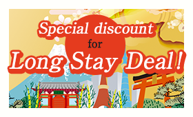 Special discount for Long Stay Deal! ～Spring～